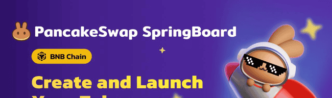 PancakeSwap新推代币发行平台SpringBoard，助力$CAKE重返4美元以上，特色何在？